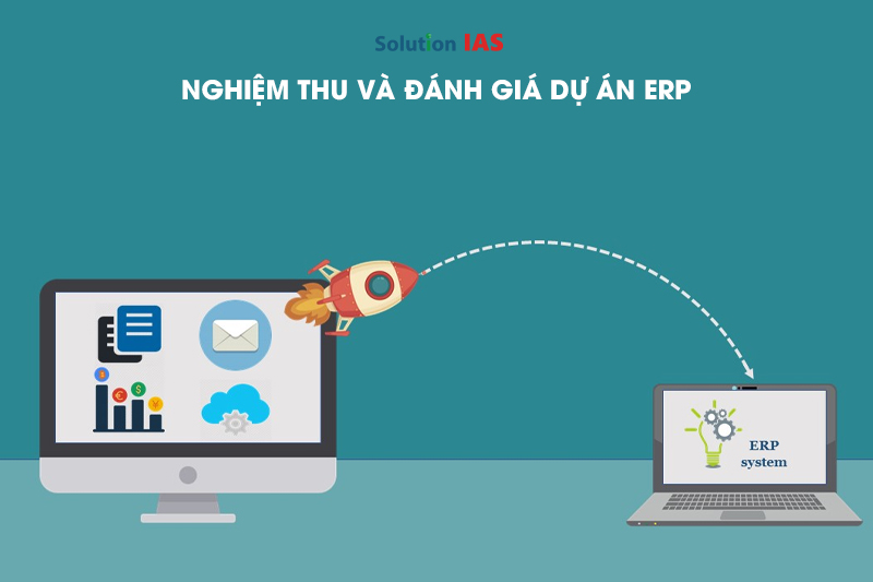 Nghiệm thu và đánh giá dự án ERP